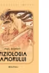 Biblioteca inimii Vol.3 - Fiziologia amorului