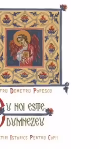 Cu noi este Dumnezeu. Povestiri istorice pentru copii