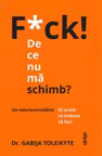 F*ck! De ce nu ma schimb