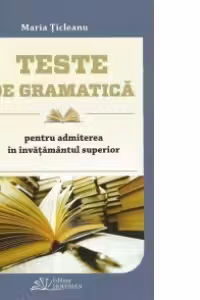 Teste de gramatica pentru admiterea in invatamantul superior