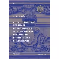 Rolul băncilor centrale în economiile contemporane: Dincolo de stabilitatea prețurilor