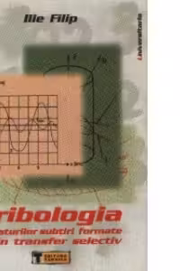 Tribologia straturilor subtiri formate prin transfer selectiv