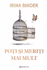Poti si meriti mai mult