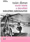 Scurta istorie a dezvoltarii industriei aeronautice