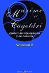 Maxime si cugetari.Cioburi de intelepciune si de nebunie.Vol.II