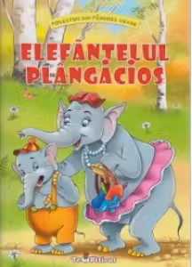 Elefănțelul plângăcios