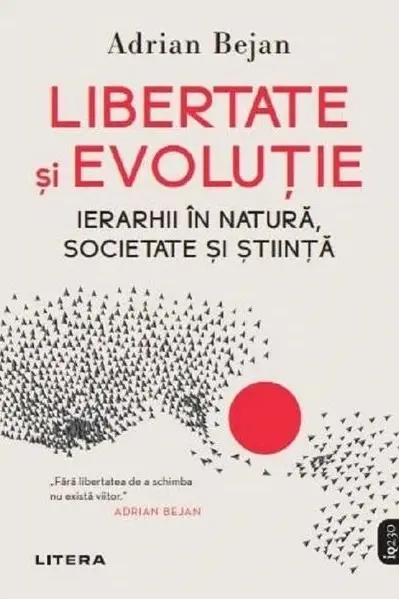 Libertate si evolutie. Ierarhii in natura societate si stiinta.