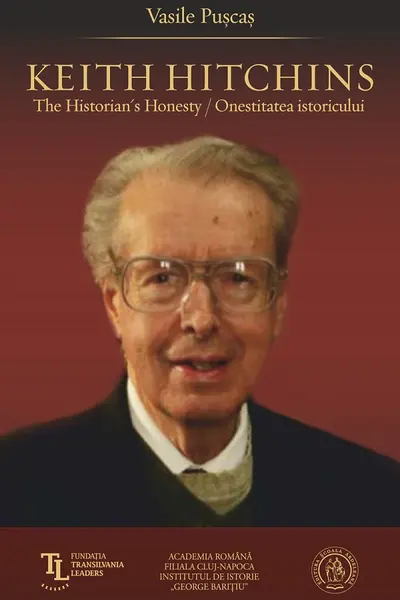 Keith Hitchins: The Historian's Honesty. Onestitatea istoricului