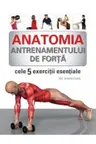 Anatomia antrenamentului de forta