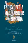 Enciclopedia imaginariilor din Romania, volumul IV - Imaginar religios
