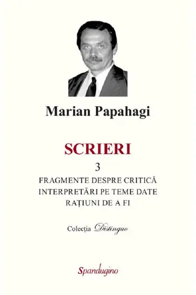 Scrieri 3: Fragmente despre critică. Interpretări pe teme date