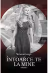 Intoarce-te la mine Vol. 2
