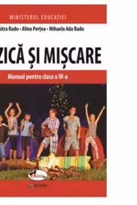 Muzica si miscare. Manual pentru clasa a 3-a