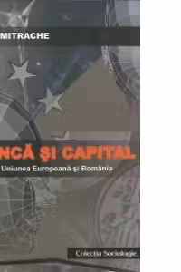 Munca si capital in Uniunea Europeana si Romania