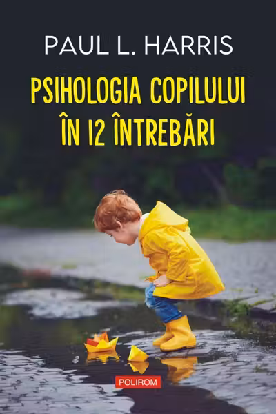 Psihologia copilului in 12 intrebari