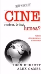 Cine conduce, de fapt,lumea?