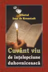 Cuvânt viu de înțelepciune duhovnicească