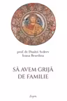 Sa avem grija de familie