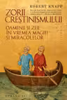 Zorii crestinismului