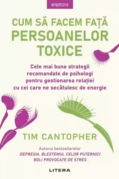 Introspectiv. CUM SA FACEM FATA PERSOANELOR TOXICE. editie noua