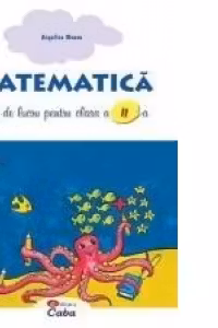 Matematica. Fise de lucru pentru clasa a II-a