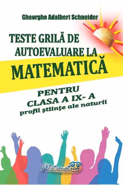 Teste grila de autoevaluare la matematica pentru clasa a 9-a profil Stiinte ale naturii