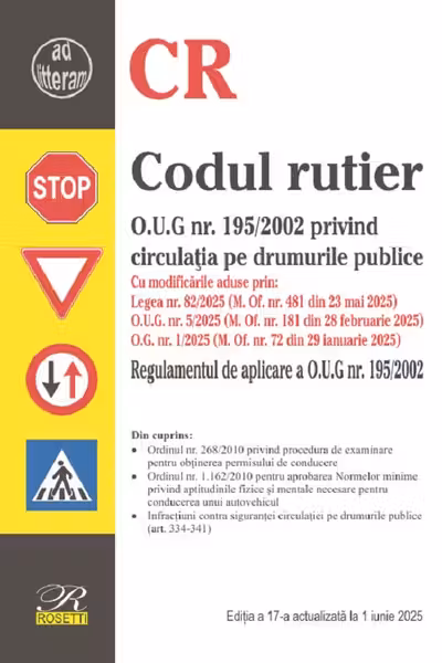 Codul rutier. Editia a 17‐a actualizata la 1 iunie 2025