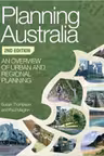 Planning Australia: An Overview of Urban and Regional Planning - Susan Thompson, Paul Maginn