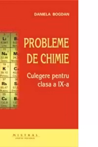Chimie. Culegere de probleme pentru clasa a 9-a