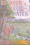 Between The Woods And The Water