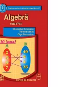 Algebra (clasa a VII-a) (Ghidul catre nota 10)