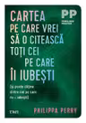 Cartea pe care vrei sa o citeasca toti cei pe care Ii iubesti