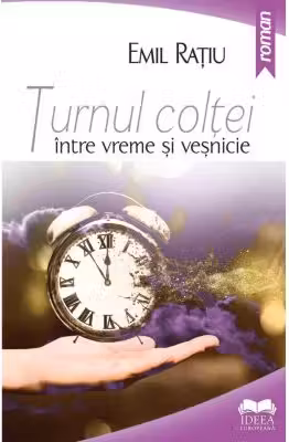 Turnul Coltei, intre vreme si vesnicie