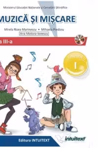 Muzica si miscare. Manual pentru clasa a 3-a, partea 1-2. Contine editia digitala