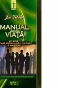Manual pentru viata. Un ghid pe care trebuia sa-l primiti la nastere