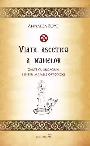 Viata ascetica a mamelor