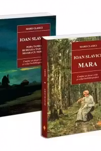 Pachet Ioan Slavici: 1. Mara; 2. Popa Tanda. Budulea Taichii. Moara cu noroc