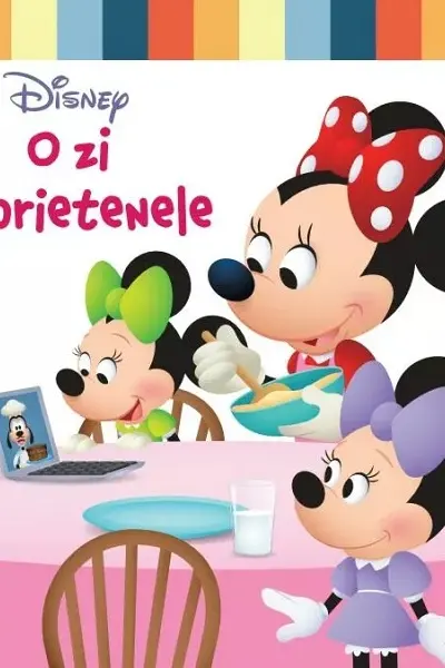 DISNEY. MINNIE. O ZI CU PRIETENELE