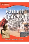 Discovery. Marturii din trecut