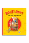 Ronți Ronț nu vrea să mănânce