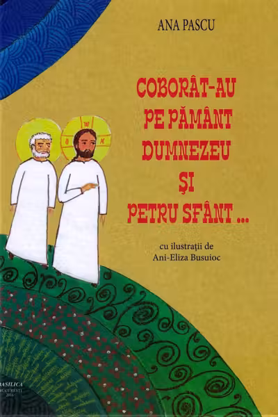 Coborat-ul pe pamint Dumnezeu si Petru Sfant