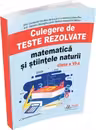 Culegere de teste rezolvate. Matematica si stiintele naturii pentru clasa a VI-a