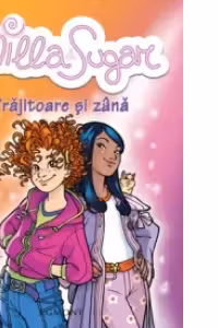 Milla Sugar, volumul 1 - Vrajitoare si zana
