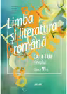Limba si literatura romana. Caietul elevului - clasa a 6-a