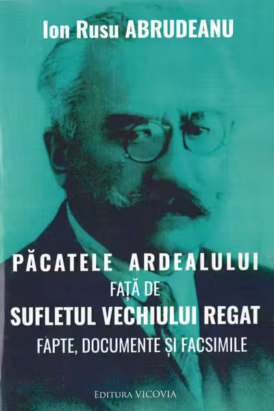 Păcatele Ardealului față de sufletul vechiului regat