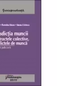 Jurisdictia muncii. Contractele colective. Conflictele de munca