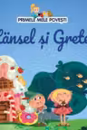 Primele mele povesti. Hansel si Gretel