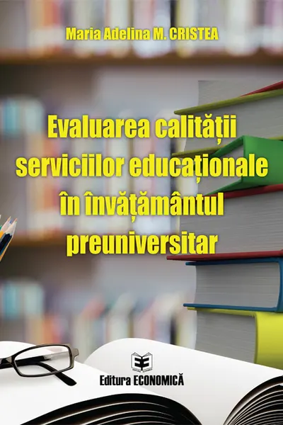 Evaluarea calitatii serviciilor educationale in invatamantul preuniversitar
