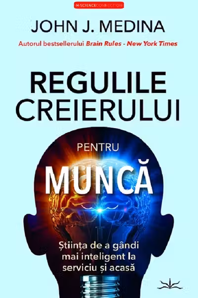 Regulile creierului pentru munca