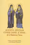 Acatist mic - Acatistul Sfintilor Cuviosi Daniil si Misail de la Manastirea Turnu